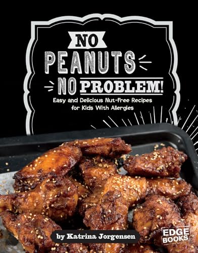 Stock image for No Peanuts, No Problem! : Easy and Delecious Nut-Free Recipes for Kids with Allergies for sale by Better World Books: West