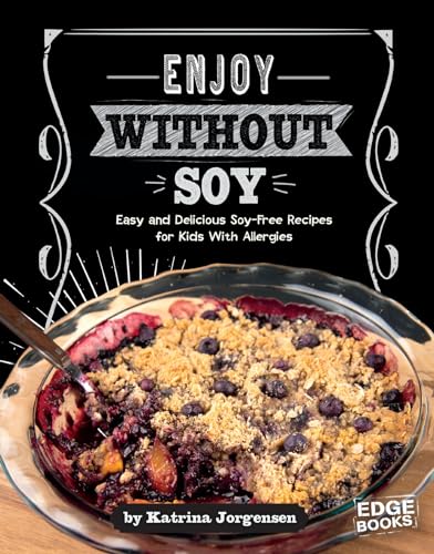 Beispielbild fr Enjoy Without Soy: Easy and Delicious Soy-Free Recipes for Kids With Allergies (Allergy Aware Cookbooks) zum Verkauf von SecondSale