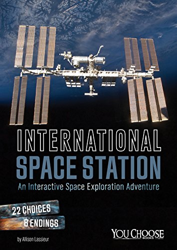 Imagen de archivo de International Space Station : An Interactive Space Exploration Adventure a la venta por Better World Books