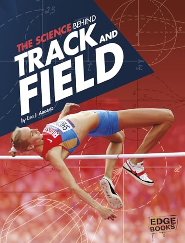 Beispielbild fr The Science Behind Track and Field zum Verkauf von Better World Books