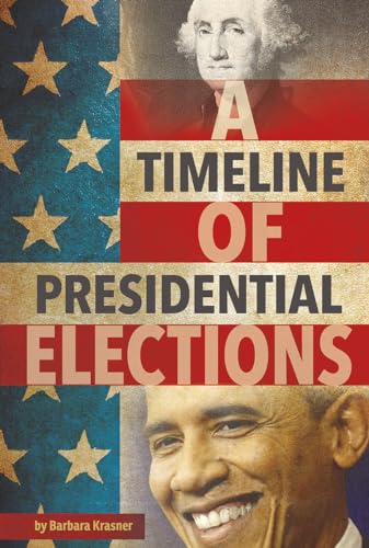 Stock image for A Timeline of Presidential Elections for sale by Better World Books