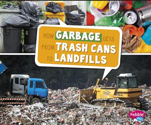 Beispielbild fr How Garbage Gets from Trash Cans to Landfills (Here to There) zum Verkauf von Once Upon A Time Books