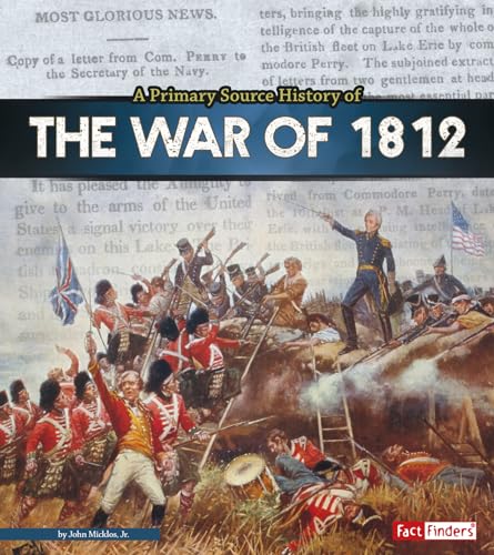 Beispielbild fr A Primary Source History of the War Of 1812 zum Verkauf von Better World Books: West