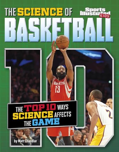 Stock image for The Science of Basketball : The Top Ten Ways Science Affects the Game for sale by Better World Books