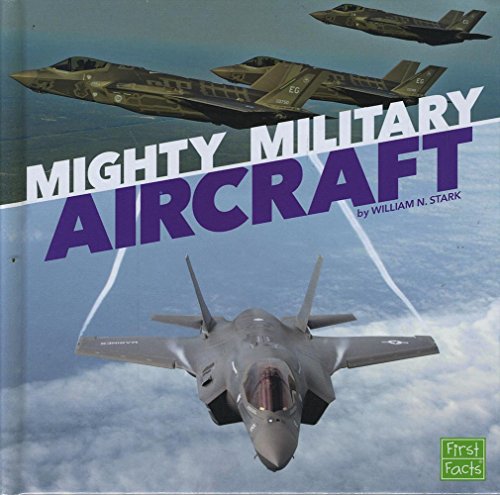 Stock image for Mighty Military Aircraft for sale by Better World Books: West