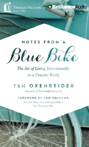 9781491500750: Notes from a Blue Bike: The Art of Living Intentionally in a Chaotic World: Library Edition