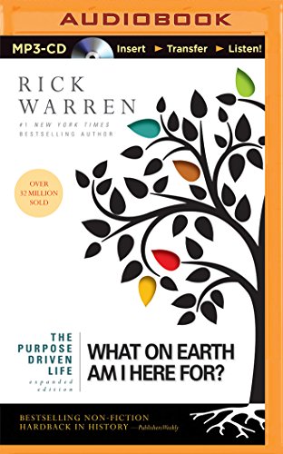 The Purpose Driven Life: What on Earth Am I Here For?