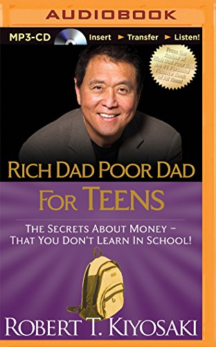 Stock image for Rich Dad Poor Dad for Teens: The Secrets About Money - That You Don't Learn in School! for sale by Revaluation Books