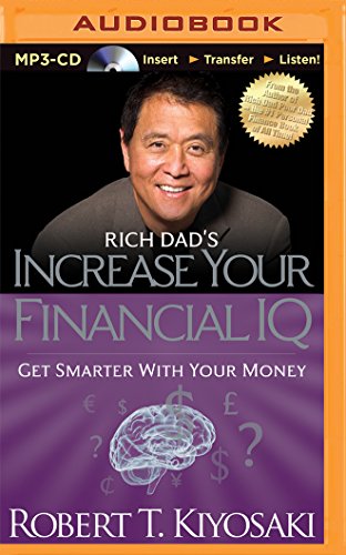 Imagen de archivo de Rich Dad's Increase Your Financial IQ: Get Smarter With Your Money a la venta por Revaluation Books