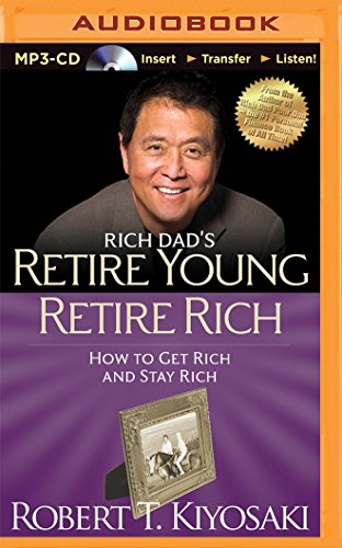 Stock image for Rich Dad's Retire Young Retire Rich (Rich Dad's (Audio)) for sale by Save With Sam