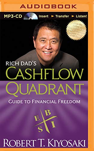 Rich Dad's Cashflow Quadrant: Guide to Financial Freedom (Rich Dad's (Audio))