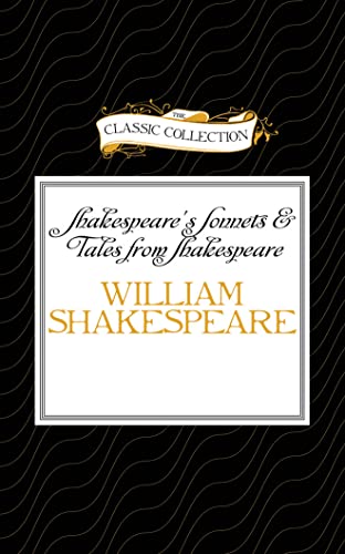 Stock image for Shakespeare's Sonnets & Tales from Shakespeare (The Classic Collection) for sale by SecondSale