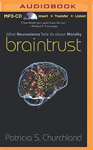 9781491531273: Braintrust: What Neuroscience Tells Us about Morality