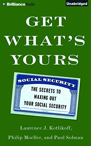 Imagen de archivo de Get What's Yours: The Secrets to Maxing Out Your Social Security a la venta por Half Price Books Inc.