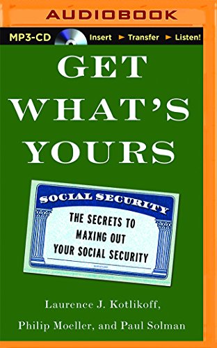 Beispielbild fr Get What's Yours: The Secrets to Maxing Out Your Social Security zum Verkauf von SecondSale