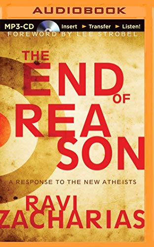 9781491545713: The End of Reason: A Response to the New Atheists