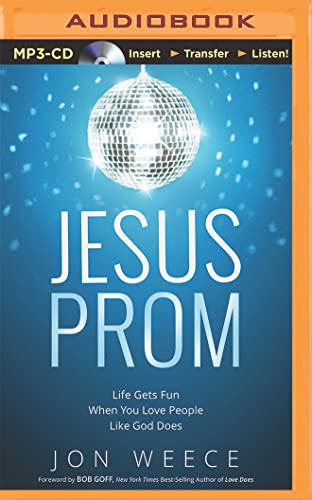 Beispielbild fr Jesus Prom: Life Gets Fun When You Love People Like God Does zum Verkauf von Revaluation Books
