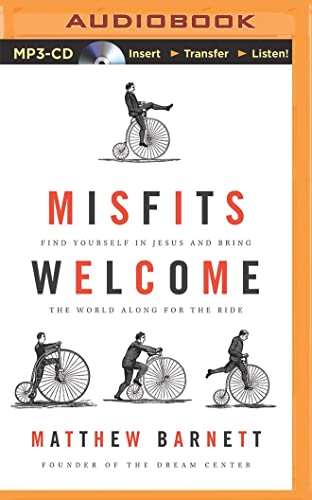 Stock image for Misfits Welcome: Find Yourself in Jesus and Bring the World Along for the Ride for sale by Bookmans