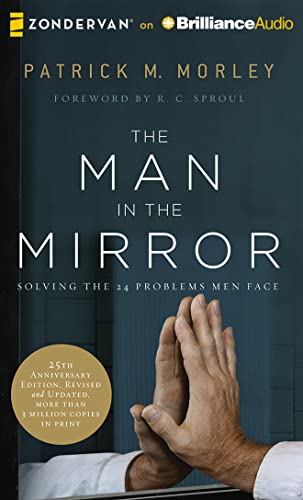 Stock image for The Man in the Mirror: Solving the 24 Problems Men Face for sale by Irish Booksellers