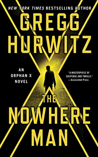 Stock image for The Nowhere Man: An Orphan X Novel (Evan Smoak) for sale by HPB-Emerald