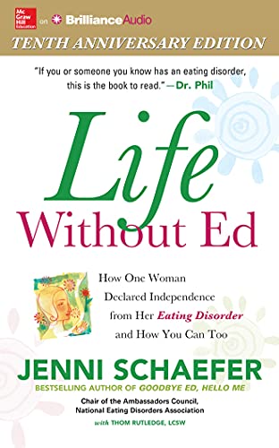 Stock image for Life Without Ed: How One Woman Declared Independence from Her Eating Disorder and How You Can Too for sale by Irish Booksellers
