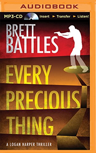 9781491582046: Every Precious Thing (A Logan Harper Thriller)