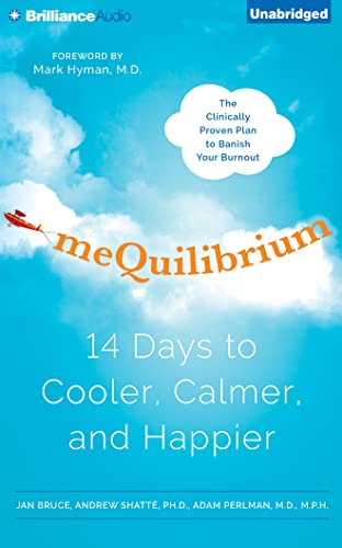 Stock image for meQuilibrium: 14 Days to Cooler, Calmer, and Happier for sale by Book Outpost