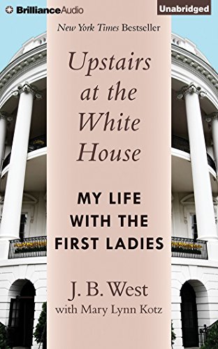 Imagen de archivo de Upstairs at the White House: My Life with the First Ladies a la venta por HPB-Emerald