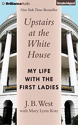 Stock image for Upstairs at the White House: My Life With the First Ladies: Vol 11 for sale by Revaluation Books