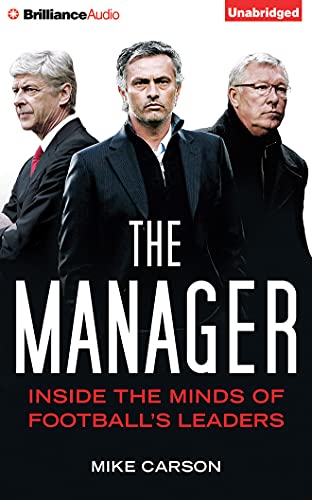 Stock image for The Manager: Inside the Minds of Footballs Leaders for sale by Book Outpost