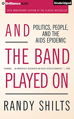 Beispielbild fr And the Band Played On: Politics, People, and the AIDS Epidemic zum Verkauf von HPB-Diamond