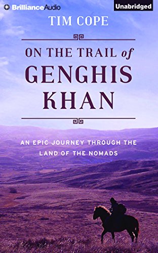 Stock image for On the Trail of Genghis Khan: An Epic Journey Through the Land of the Nomads for sale by Book Outpost