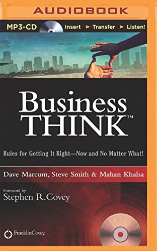 

Business Think : Rules for Getting It Right-Now and No Matter What!