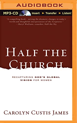 9781491598146: Half the Church: Recapturing God's Global Vision for Women