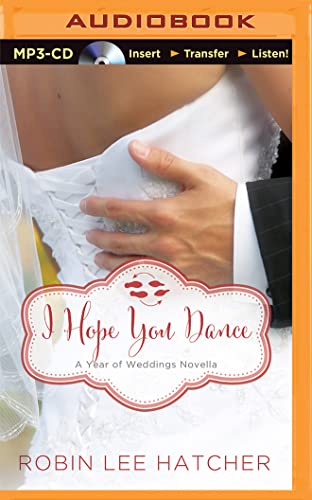 9781491598191: I Hope You Dance: A July Wedding Story (Year of Weddings Novella)