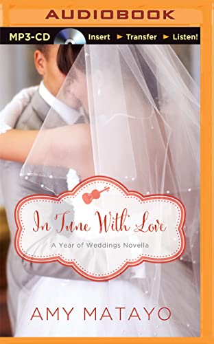 Beispielbild fr In Tune with Love: An April Wedding Story (A Year of Weddings Novella) zum Verkauf von ABC Books