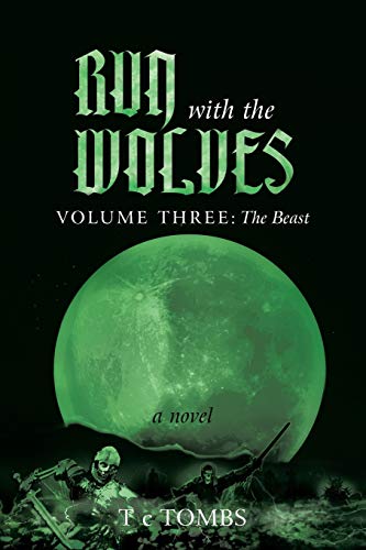 Imagen de archivo de Run with the Wolves: Volume III: The Beast a la venta por Lucky's Textbooks