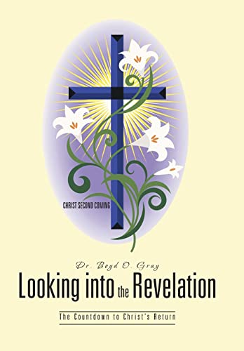 9781491704288: Looking Into the Revelation: The Countdown to Christ's Return