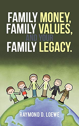 Beispielbild fr Family Money, Family Values, and Your Family Legacy. zum Verkauf von Lucky's Textbooks