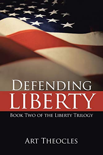 9781491707302: Defending Liberty: Book Two of the Liberty Trilogy