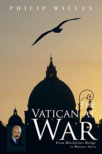 Stock image for The Vatican at War: From Blackfriars Bridge to Buenos Aires for sale by HPB-Ruby