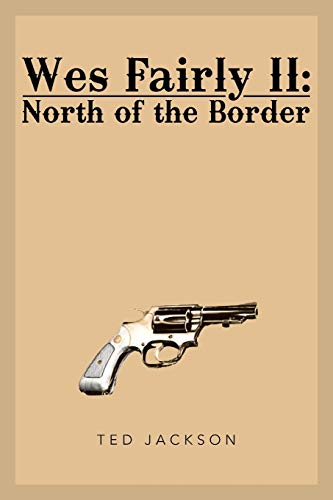 Stock image for Wes Fairly II: North of the Border for sale by Chiron Media