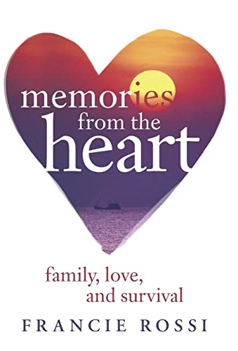 Beispielbild fr Memories from the Heart Family, Love, and Survival zum Verkauf von PBShop.store US