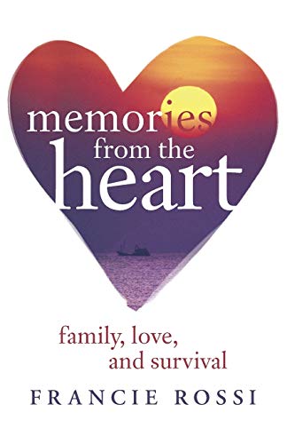 9781491711910: Memories from the Heart: Family, Love, and Survival
