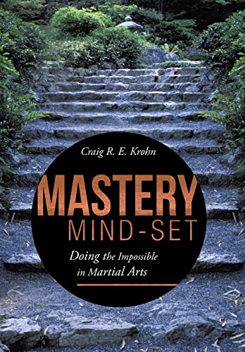 Beispielbild fr Mastery Mind-Set: Doing the Impossible in Martial Arts zum Verkauf von Lucky's Textbooks