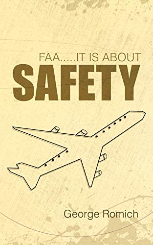 Stock image for Faa . . . . . It Is About Safety for sale by Lucky's Textbooks