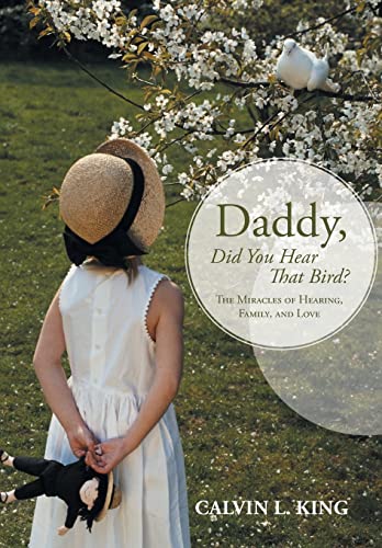 Stock image for Daddy, Did You Hear That Bird The Miracles of Hearing, Family, and Love for sale by PBShop.store US