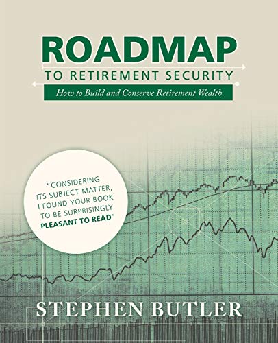 Imagen de archivo de Roadmap to Retirement Security: How to Build and Conserve Retirement Wealth a la venta por BooksRun