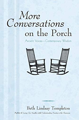 Stock image for More Conversations on the Porch: Ancient Voices-Contemporary Wisdom for sale by Chiron Media