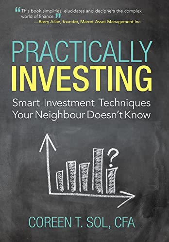 Practically Investing: Smart Investment Techniques Your Neighbour Doesn't Know (Inscribed copy)